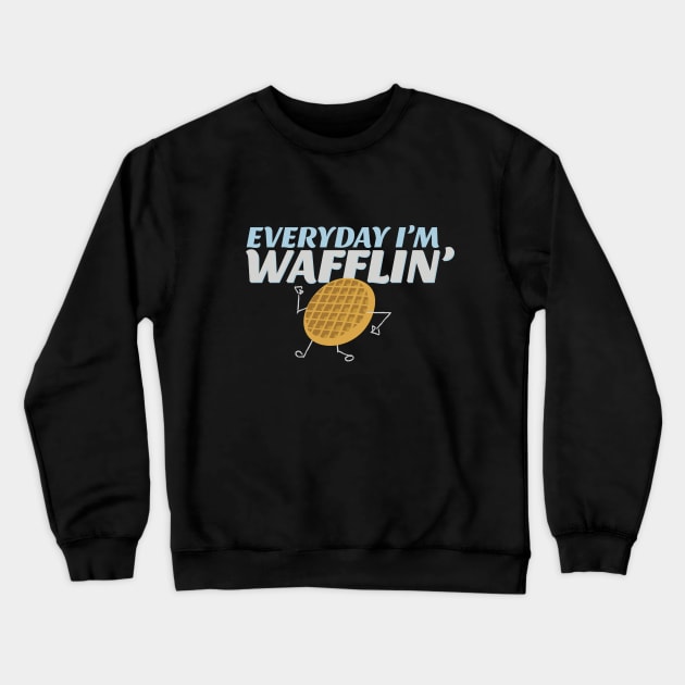 Everyday I'm Wafflin' Crewneck Sweatshirt by Rashmi Bela